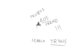TRUBUS's friends : 205 !!!!!!!