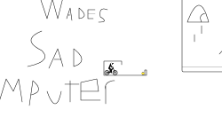 Wades sad computer