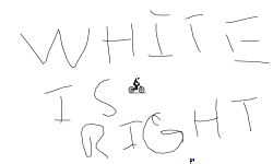 White Is Right