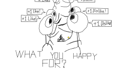 what you happy for?