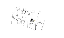 MOTHER!