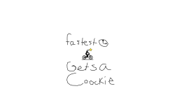 Fastest time gets a cookie