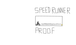 Speedrunner proof